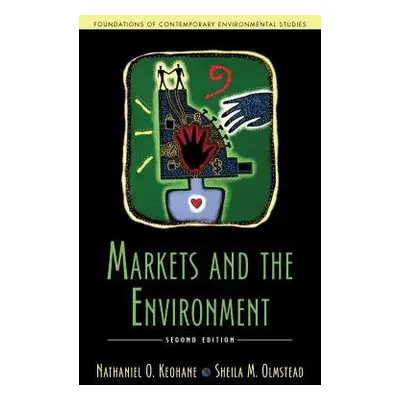 Markets and the Environment, Second Edition - Keohane, Nathaniel O. a Olmstead, Sheila M.