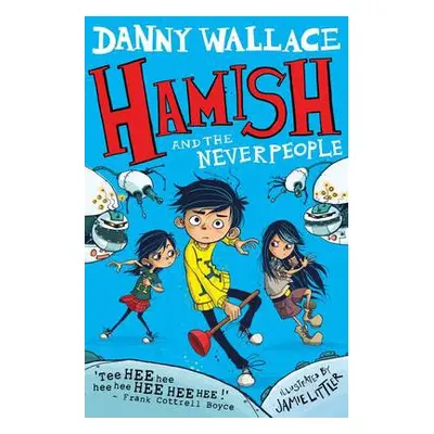 Hamish and the Neverpeople - Wallace, Danny