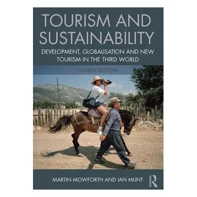 Tourism and Sustainability - Mowforth, Martin (University of Plymouth, UK) a Munt, Ian