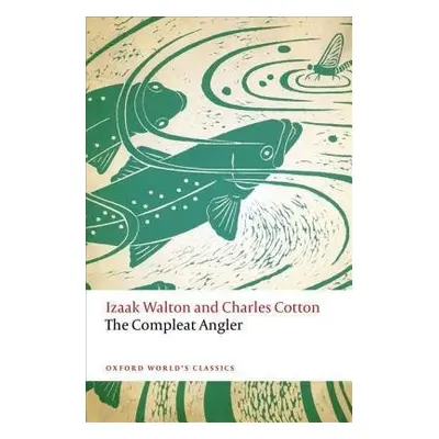 Compleat Angler - Walton, Izaak a Cotton, Charles