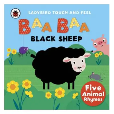 Baa, Baa, Black Sheep: Ladybird Touch and Feel Rhymes