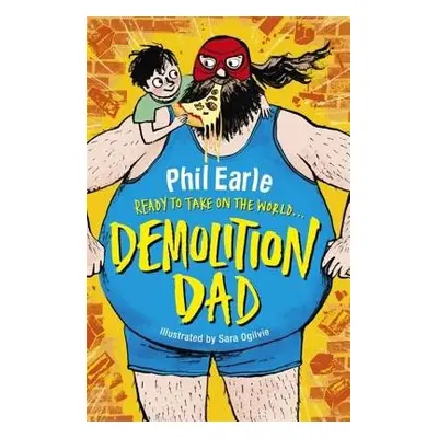 Storey Street novel: Demolition Dad - Earle, Phil