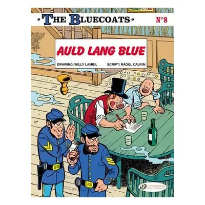 Bluecoats Vol. 8: Auld Lang Blue - Cauvin, Raoul