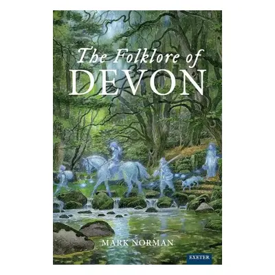 Folklore of Devon - Norman, Mark