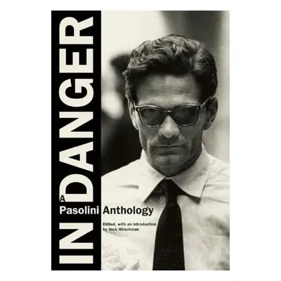 In Danger - Pasolini, Pier Paolo