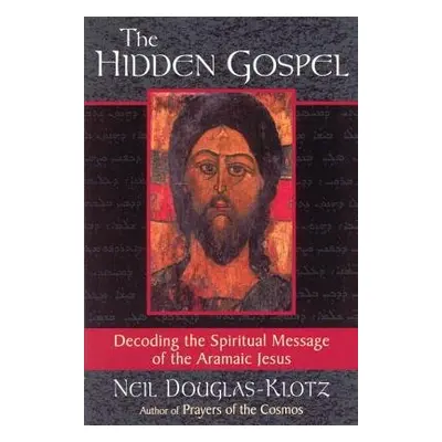 Hidden Gospel - Douglas-Klotz, Neil