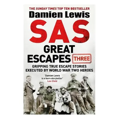 SAS Great Escapes Three - Lewis, Damien