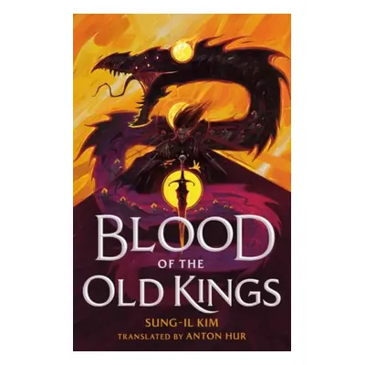 Blood of the Old Kings - Kim, Sung-il