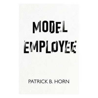 Model Employee - Horn, Patrick B.