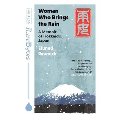 Woman Who Brings the Rain - Gramich, Eluned