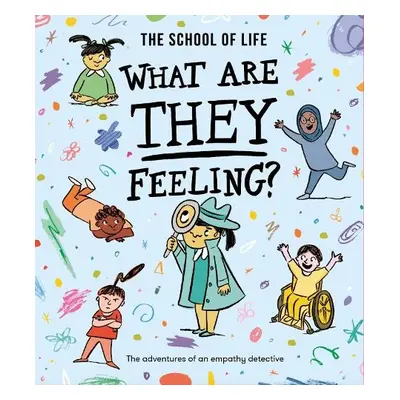 What Are They Feeling? - The School of Life