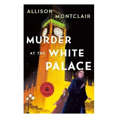 Murder at the White Palace - Montclair, Allison