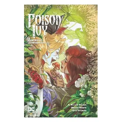 Poison Ivy Vol. 2: Unethical Consumption - Wilson, G. Willow a Takara, Marcio