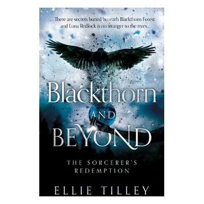 Blackthorn and Beyond – The Sorcerer's Redemption - Tilley, Ellie