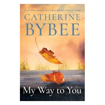 My Way To You - Bybee, Catherine