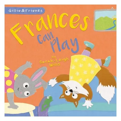 Frances Can Play - Wills, Sarah-Leigh