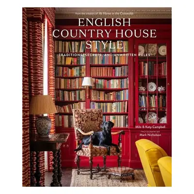 English Country House Style - Campbell, Milo a Campbell, Katy