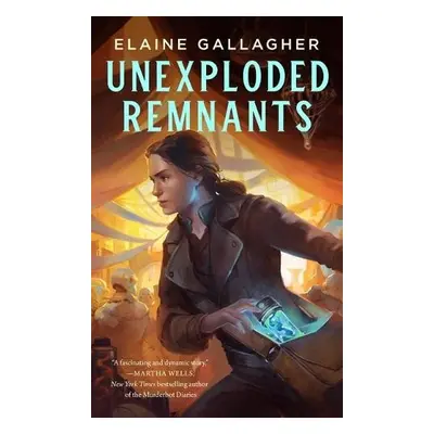 Unexploded Remnants - Gallagher, Elaine