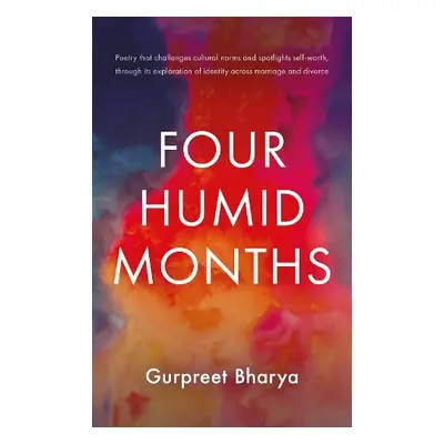 Four Humid Months - Bharya, Gurpreet