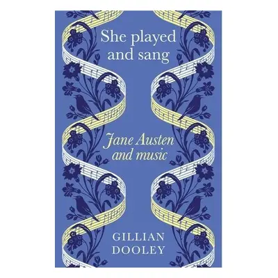 She Played and Sang - Dooley, Gillian