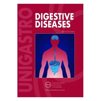 Digestive Diseases Ed 2022-2025 - Unigastro - National Board of Italian University Professors in