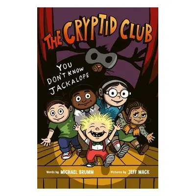 Cryptid Club #4: You Don’t Know Jackalope - Brumm, Michael