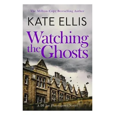 Watching the Ghosts - Ellis, Kate