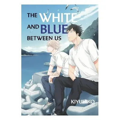 White and Blue Between Us - Kiyuhiko