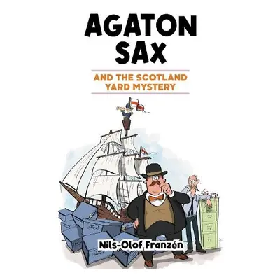 Agaton Sax and the Scotland Yard Mystery - Franzen, Nils-Olof