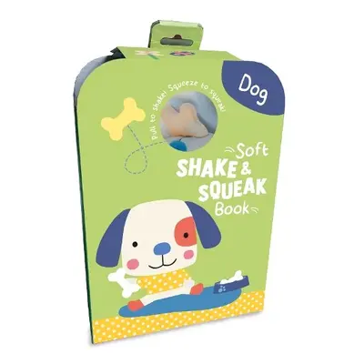 Dog (Soft Shake a Squeak Book)