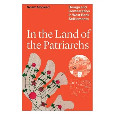 In the Land of the Patriarchs - Shoked, Noam