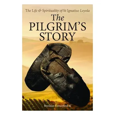 Pilgrim's Story - Comerford, Brendan (SJ)