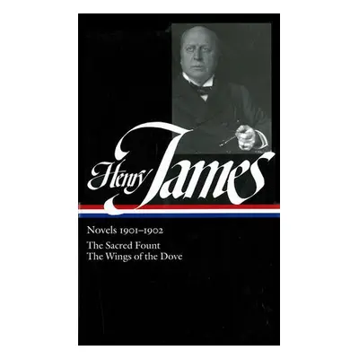 Henry James: Novels 1901-1902 (LOA #162) - James, Henry