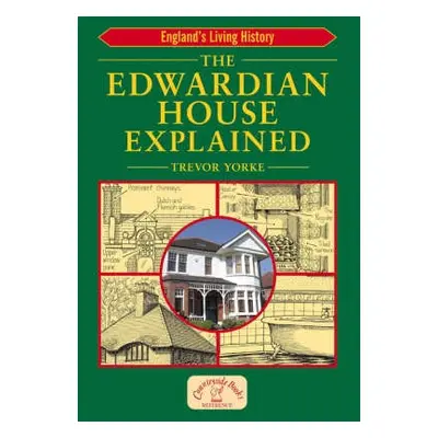 Edwardian House Explained - Yorke, Trevor