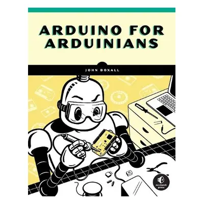 Arduino For Arduinians - Boxall, John