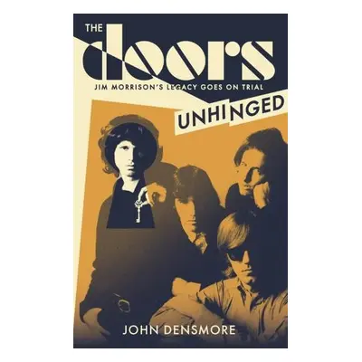 Doors Unhinged - Densmore, John