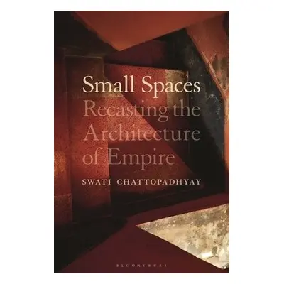 Small Spaces - Chattopadhyay, Professor Swati (University of California, Santa Barbara, USA)