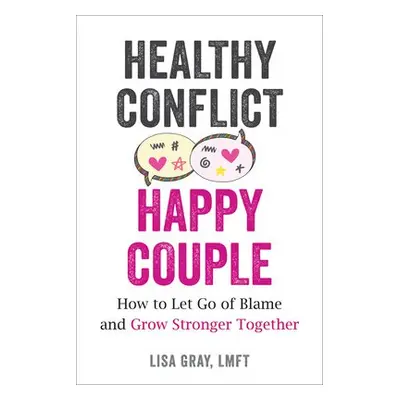 Healthy Conflict, Happy Couple - Gray, Lisa