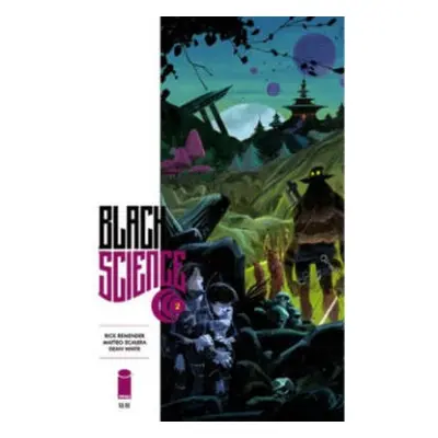 Black Science Volume 2: Welcome, Nowhere - Remender, Rick