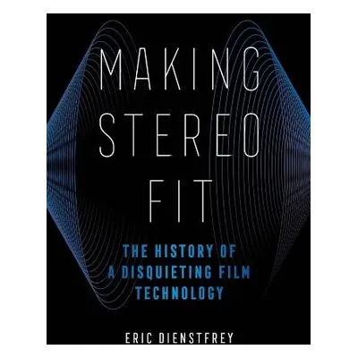 Making Stereo Fit - Dienstfrey, Eric