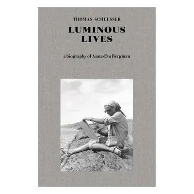 Luminous Lives - Schlesser, Thomas