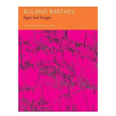 Signs and Images – Writings on Art, Cinema and Photography - Barthes, Roland a Turner, Chris