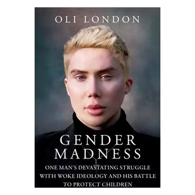 Gender Madness - London, Oli