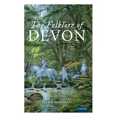 Folklore of Devon - Norman, Mark