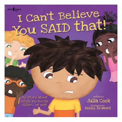 I Can't Believe You Said That! Inc. Audio CD - Cook, Julia (Julia Cook)