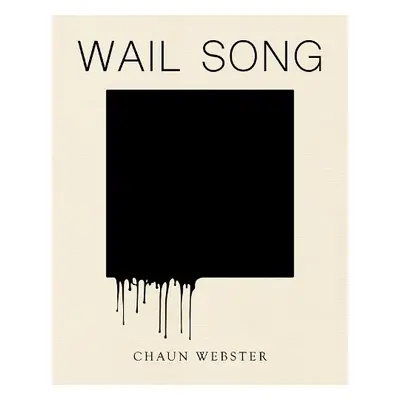 Wail Song - Webster, Chaun