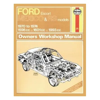 Ford Escort Mk I Mexico, RS 1600 a RS 2000 (70 - 74) Haynes Repair Manual - Haynes Publishing