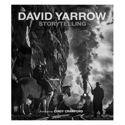 Storytelling: David Yarrow - Yarrow, David a Crawford, Cindy