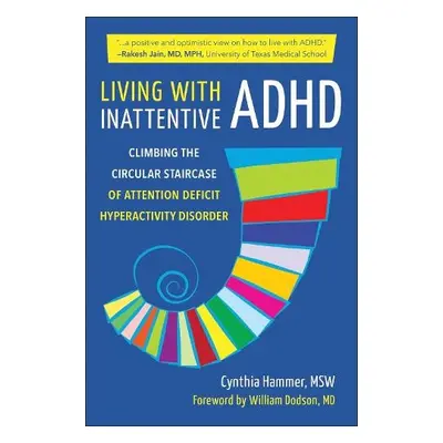 Living With Inattentive Adhd - Hammer, Cynthia