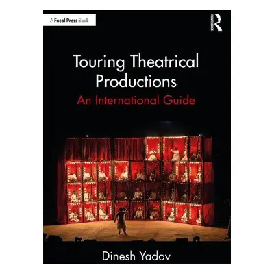 Touring Theatrical Productions - Yadav, Dinesh